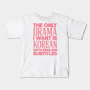 Korean Drams With Subtitles Kids T-Shirt